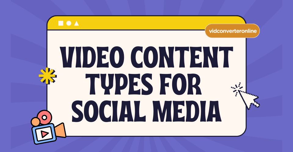 Best Types of Video Content for Social Media to Make Good Impressions